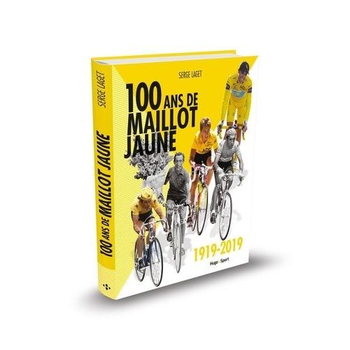 100 Ans De Maillot Jaune (1919-2019)