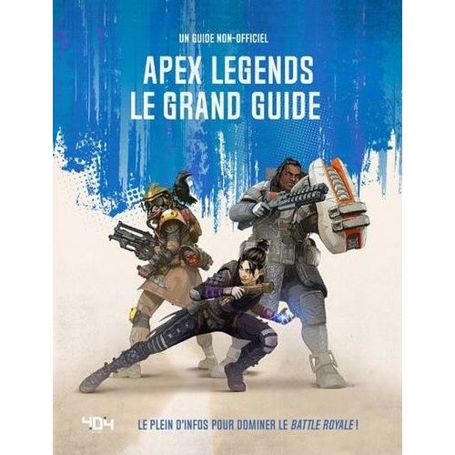 Apex Legends Le Grand Guide - Un Guide Non-Officiel