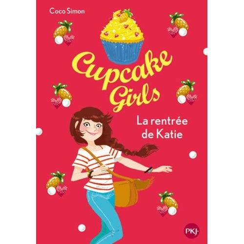 Cupcake Girls Tome 1 - La Rentré De Katie