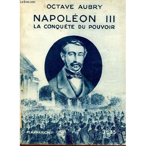Napoléon Iii La Conquête Du Pouvoir + Envoi De Jean Héritier.