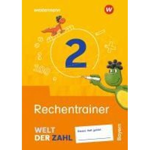Welt Der Zahl 2. Rechentrainer. Für Bayern