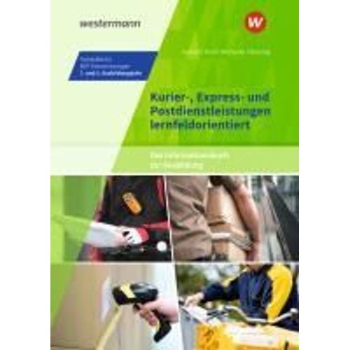 Kurier-, Express- Und Postdienstleistungen Lernfeldorientiert: Das Informationsbuch Zur Ausbildung. Schulbuch