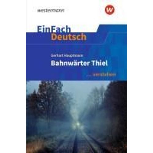 Bahnwärter Thiel. Einfach Deutsch ... Verstehen