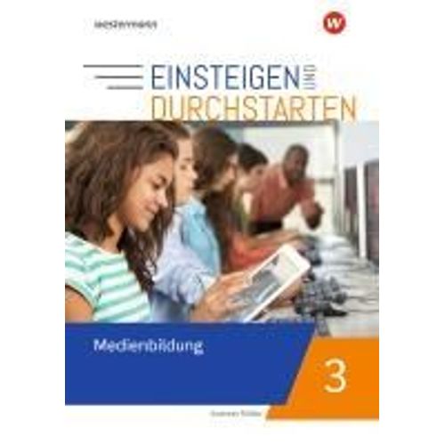 Einsteigen Und Durchstarten - Medienbildung 3. Arbeitsheft