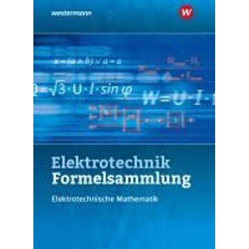 Elektrotechnik Formelsammlung. Schulbuch. Elektrotechnische Mathematik 2024