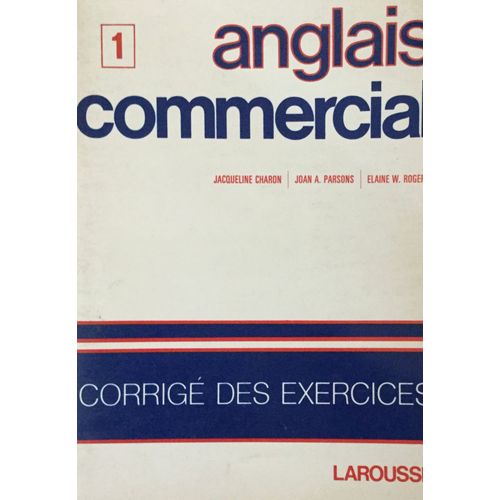 Anglais Commercial 1 : Corrigé Des Exercices