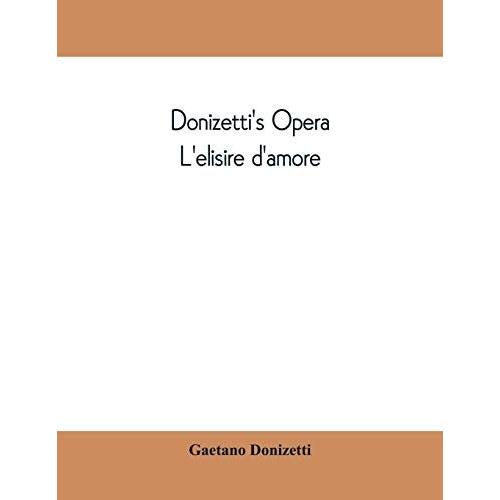 Donizetti's Opera L'elisire D'amore