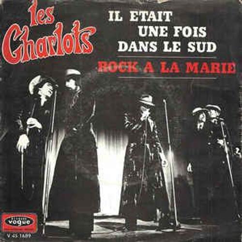 Les Charlots ‎ Il Etait Une Fois Dans Le Sud / Rock A La Marie