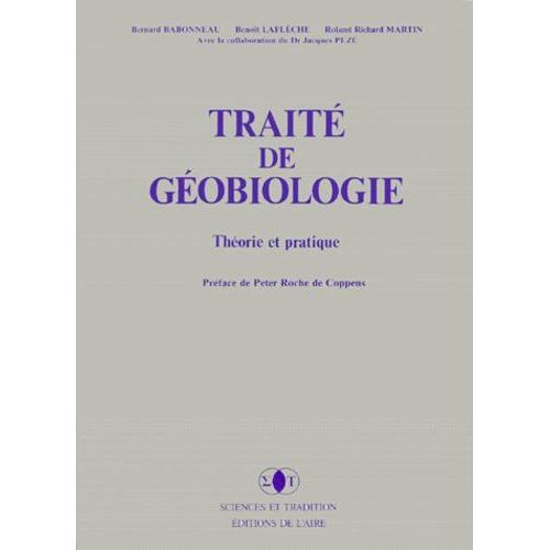 Traité De Géobiologie - Théorie Et Pratique