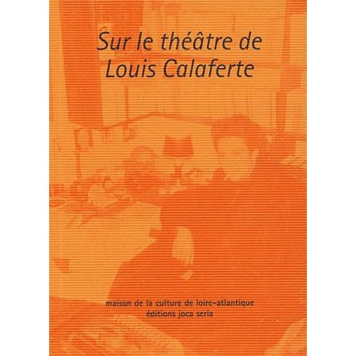 Sur Le Théâtre De Louis Calaferte