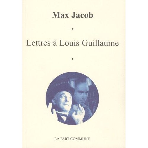 Lettres À Louis Guillaume - 1937-1944