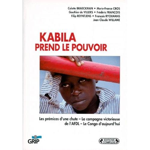 Kabila Prend Le Pouvoir