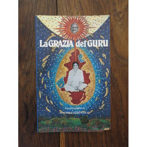 La Grazia Del Guru, Autobiografia Di Madre Krishnabai. Editions Punto D'incontro. 1986