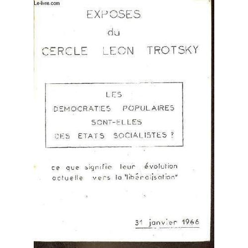 Exposés Du Cercle Léon Trotsky - Les Démocraties Populaires Sont-Elles Des États Socialistes ? - Ce Que Signifie Leur Évolution Actuelle Vers La Libéralisation - 31 Janvier 1966.