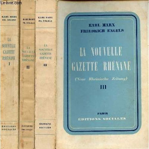 La Nouvelle Gazette Rhénane - Tome 1 + Tome 2 + Tome 3 (3 Volumes).