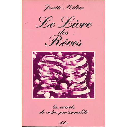 Le Livre Des Rêves - Les Secrets De Votre Personnalité - Josette Mélèze -