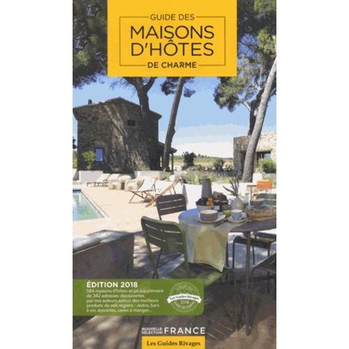Guide Maisons D'hôtes De Charme En France - Sélection France