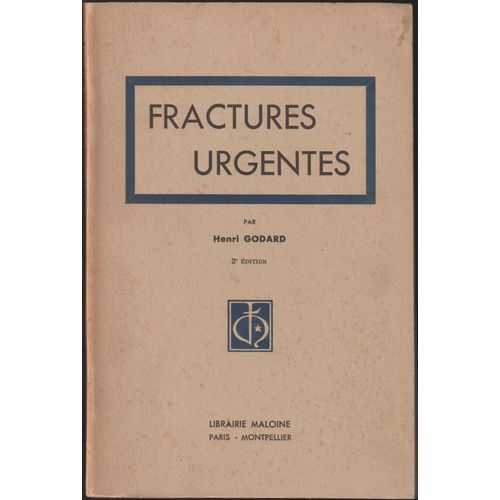 Fractures Urgentes Par Henri Godard
