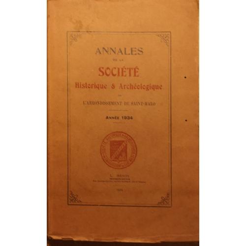 Annales De La Société D'histoire Et D'archéologie De L'arrondissement De Saint-Malo - Année 1934