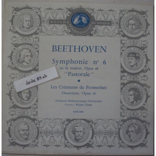 Beethoven - Symphonie N° 6 En Fa Majeur,Opus 68 "Pastorale" - Les Créatures De Promethée,Ouverture, Opus 43 - Dir. Walter Goehr