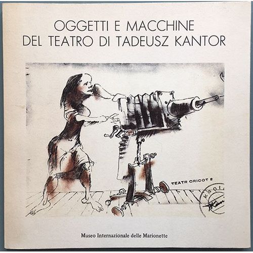 Oggetti E Macchine Del Teatro Di Tadeusz Kantor