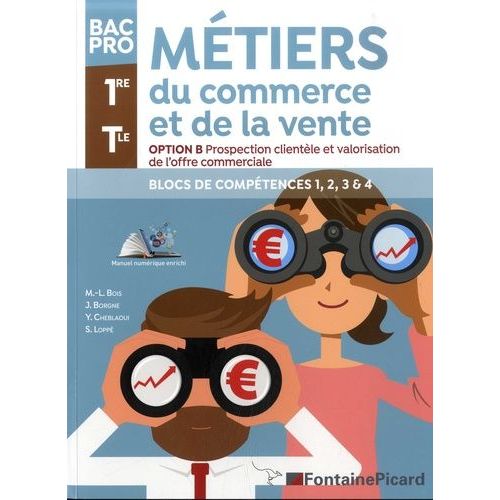 Blocs De Compétences 1, 2, 3 & 4 Bac Pro 1re Tle Métiers Du Commerce Et De La Vente Option B Prospection Clientèle Et Valorisation De L'offre Commerciale