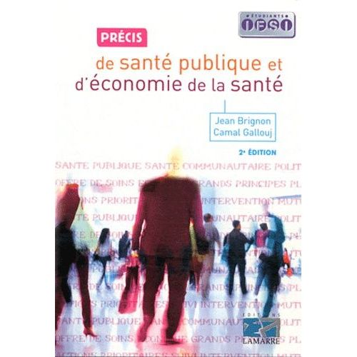 Petit Précis De Santé Publique Et D'économie De La Santé