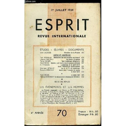 Esprit N° 70 - Situation De La France Par Jean Lacroix, Réflexions Sur Les Relations Du Travail Par Paul Vignaux, Le Droit Et La Grève Par Claude Leblond, Sur L Arbitrage Obligatoire Par Pierre(...)