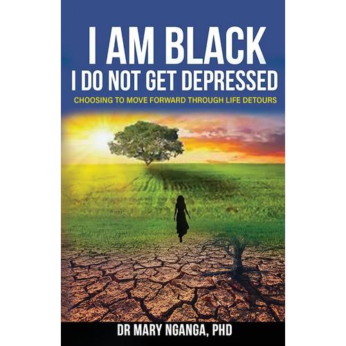 I Am Black - I Do Not Get Depressed