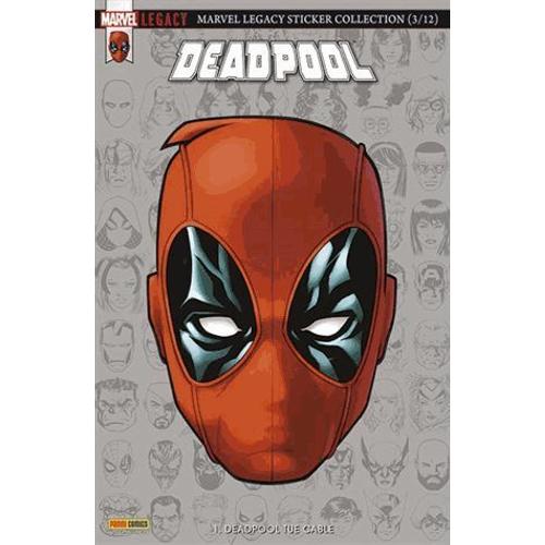 [ Marvel Legacy ] Deadpool # 1 ( Juin 2018 ) : " Deadpool Tue Cable " ( Despicable Deadpool / Spider-Man & Deadpool / Cable )