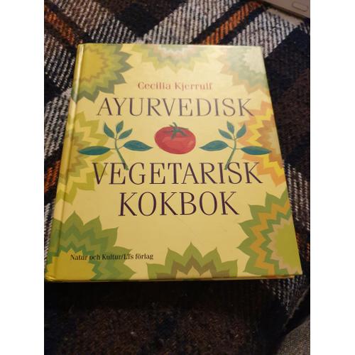 Ayurvedisk Vegetarisk Kokbok