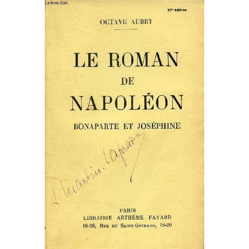 Le Roman De Napoléon Bonaparte Et Joséphine.