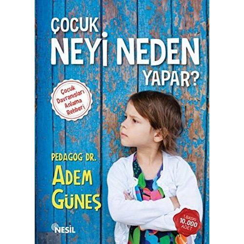 Cocuk Neyi Neden Yapar