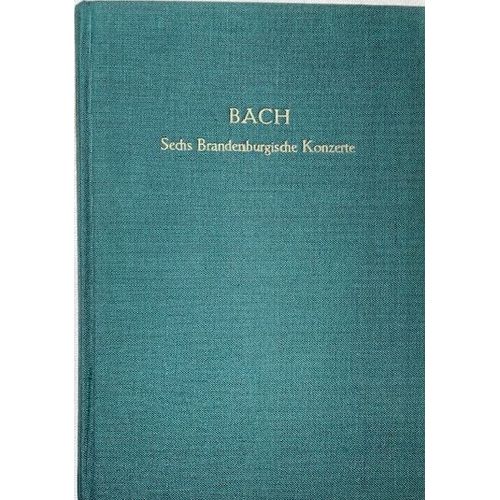 Js-Bach-Six Concerti Brandebourgeois-Sechs Brandenburgische Konzerte-Edition Peters Leipzig-