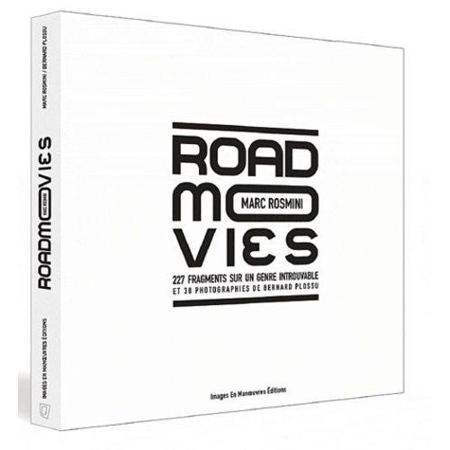 Road Movies - 227 Fragments Sur Un Genre Introuvable