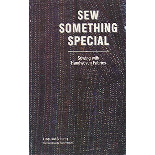 Sew Something Special: Sewing With Handwoven Fabrics