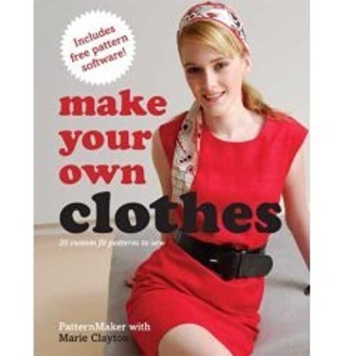 Make Your Own Clothes - 20 Custom Fit Patterns To Sew --2008 Publication. By Marie / Patternmaker Clayton (2008-05-03)