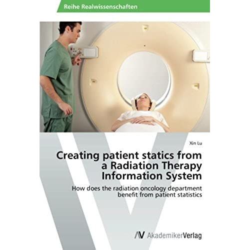 Creating Patient Statics From A Radiation Therapy Information System