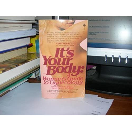 It's Your Body: A Woman's Guide To Gynecology