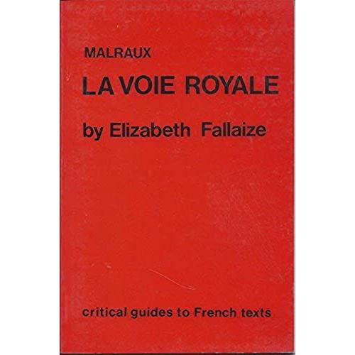 Malraux: La Voie Royale