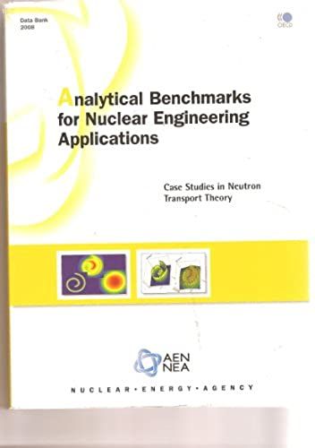 Analytical Benchmarks For Nuclear Engineering Applications (Case Study In Neutron Transport Theory)