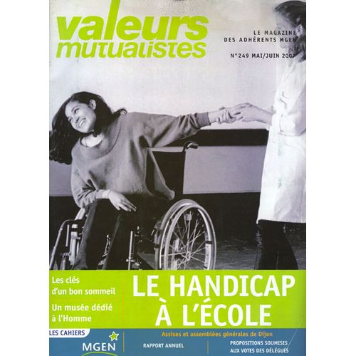 Valeurs Mutualistes N° 249, Les Cahiers Mgen. Le Handicap À L'ecole (2007)