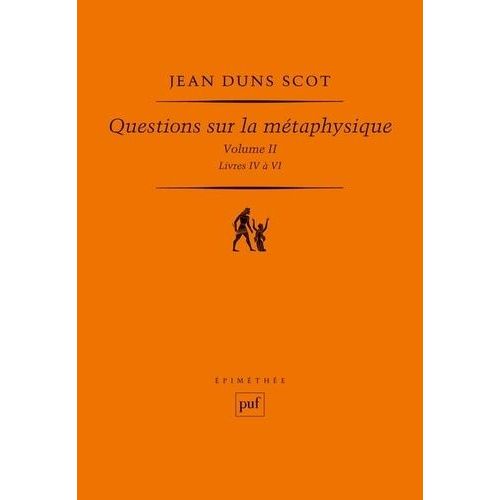Questions Sur La Métaphysiques - Tome 2, Livres 4 À 6
