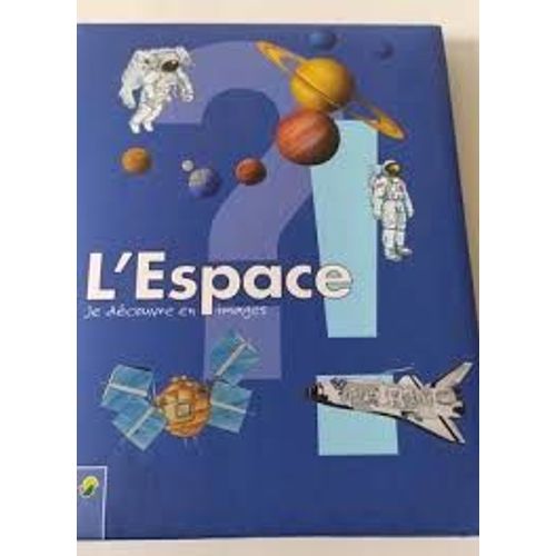 L'espace Je Découvre En Images Text In French