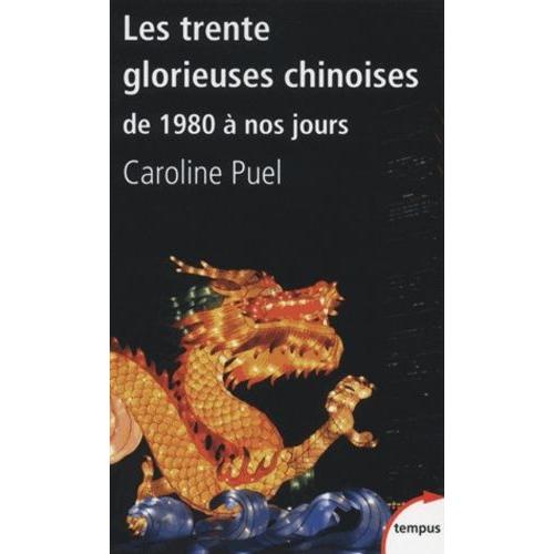 Les Trente Glorieuses Chinoises - De 1980 À Nos Jours