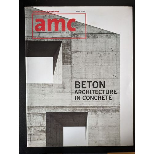 Amc Hors Série - Béton - Architecture In Concrete