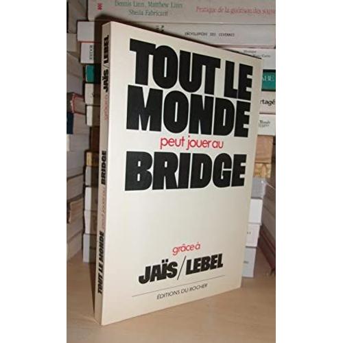 Tout Le Monde Peut Jouer Au Bridge