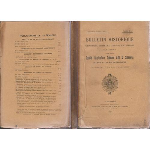 Bulletin Historique Scientifique, Littéraire, Artistique Et Agricole, Illustré, Publié Par La Société D’Agriculture Sciences Arts Et Commerce Du Puy Et De La Haute-Loire, 1922