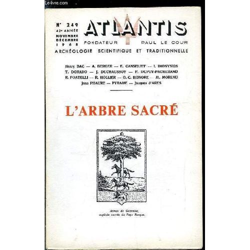 Atlantis N° 249 - De L Acacia Des Prêtres De Saïs A L Olivier De Platon Par Henry Bac, La Création Et L Arbre Cosmique Dans Le Symbolisme Ancien Par F. Dupuy-Pacherand, L Arbre De La Science Du Bien(...)