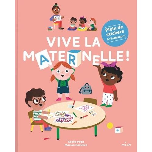 Vive La Maternelle ! - Avec Plein De Stickers À L'intérieur !